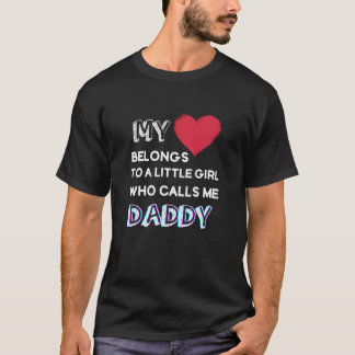 Inspirational Quotes for Dads Daughters She Calls T-Shirt