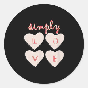 Inspirational Quotes Graphic Hearts Simply Love  Classic Round Sticker
