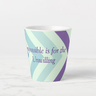 Inspirational Quotes Latte Mug