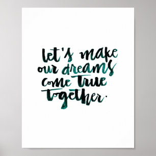 Inspirational Quotes: Let's Make Our Dreams Come.. Poster