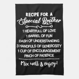 Inspirational Recipe For A Special Brother Tea Towel