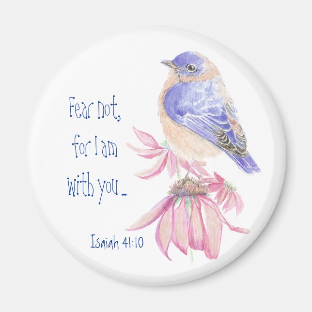 Inspirational Scripture Isaiah 40:10 Bluebird Magnet (Front)