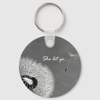 Inspirational She Let Go Quote with Dandelion Key Ring