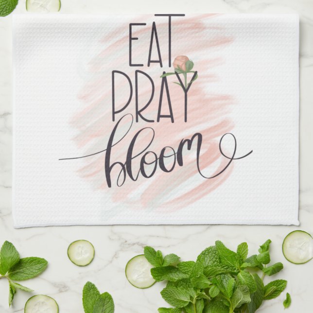 Inspirational Soft Pink Floral Eat Pray Bloom Tea Towel (Folded)