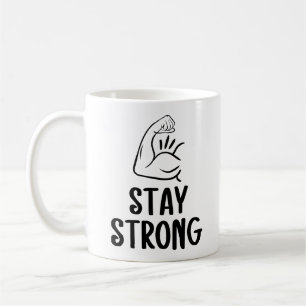 Inspirational 'Stay Strong' Coffee Cup