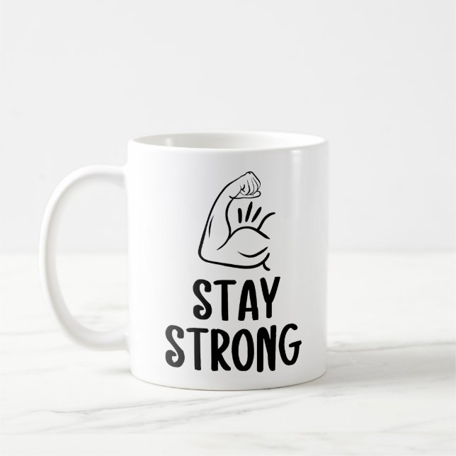 Inspirational 'Stay Strong' Coffee Cup (Left)