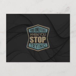 Inspirational - Stop Trying Postcard