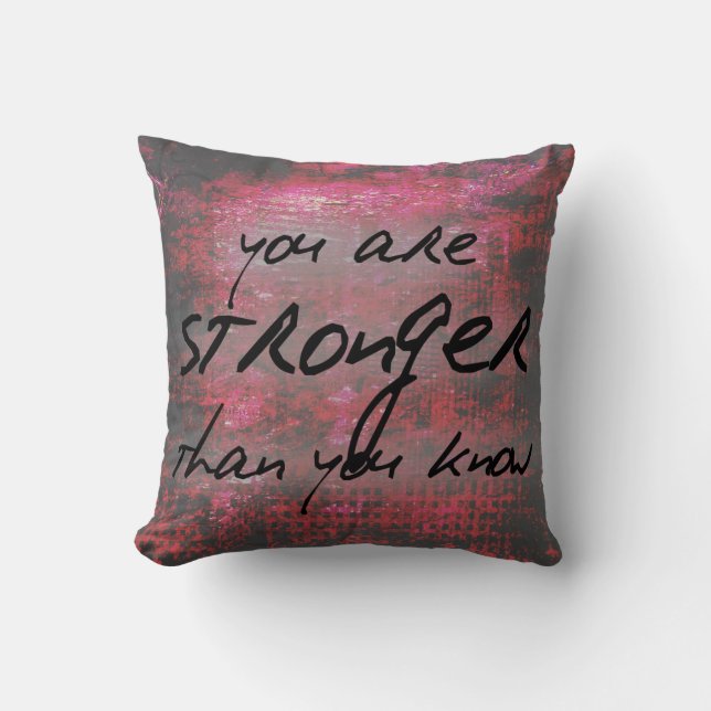 Inspirational Stronger Than You Know Quote Cushion (Front)