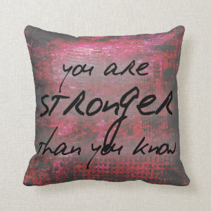 Inspirational Stronger Than You Know Quote Cushion