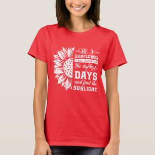 Inspirational Sunflower T-Shirt