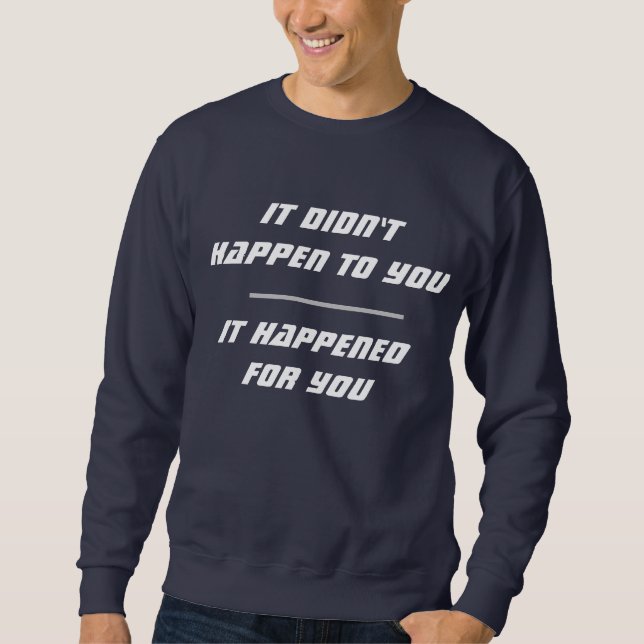 Inspirational Sweatshirt  (Front)