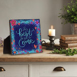Inspirational The Best is Yet to Come Floral  Plaque<br><div class="desc">Inspirational Easel Plaque– pretty, whimsical, and stylish artwork, featuring a blue background adorned with pink flowers, created to inspire and uplift. Colourful, pretty floral design adds some positive vibes to your day. These fun easel plaques make great inspirational keepsakes for family, friends, coworkers, teachers, etc.. More modern, floral and motivational...</div>