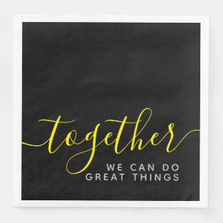 Inspirational Together We Can Do Great Things Napkin
