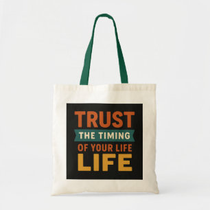 Inspirational "Trust the Timing of Your Life" Moti Tote Bag
