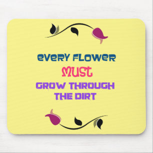 Inspirational Typography Quote with Flower Drawing Mouse Pad