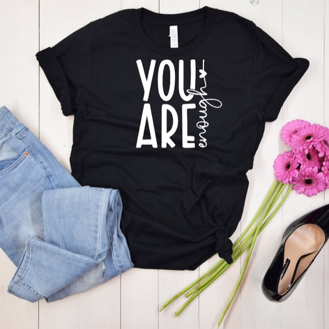 Inspirational Typography Simple You are Enough  T-Shirt (Creator Uploaded)