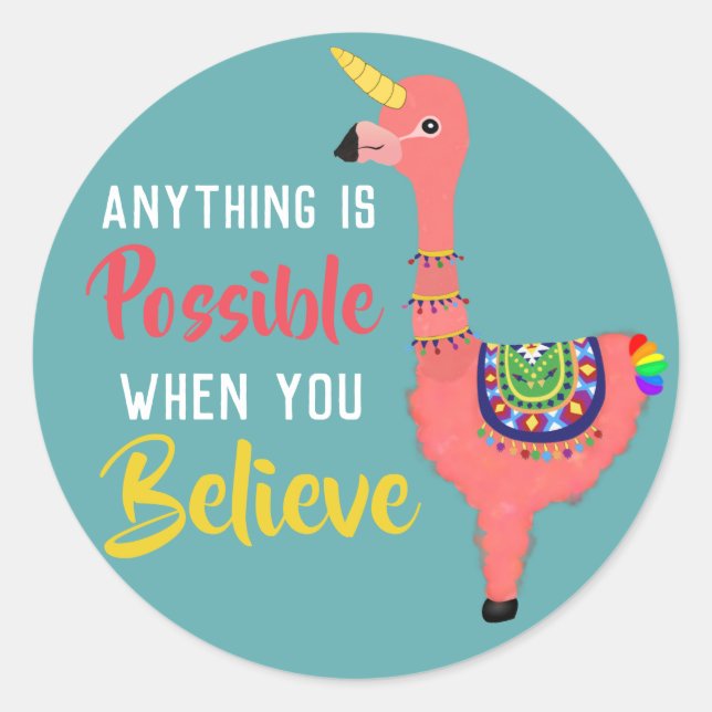 Inspirational Unicorn Flamingo Llama Believe Quote Classic Round Sticker (Front)