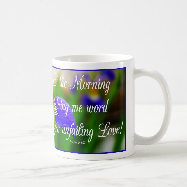 Inspirational Verse Morning Coffee Mug Floral (Right)
