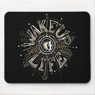 Inspirational WAKE UP 4 LIFE quote illustration Mouse Pad