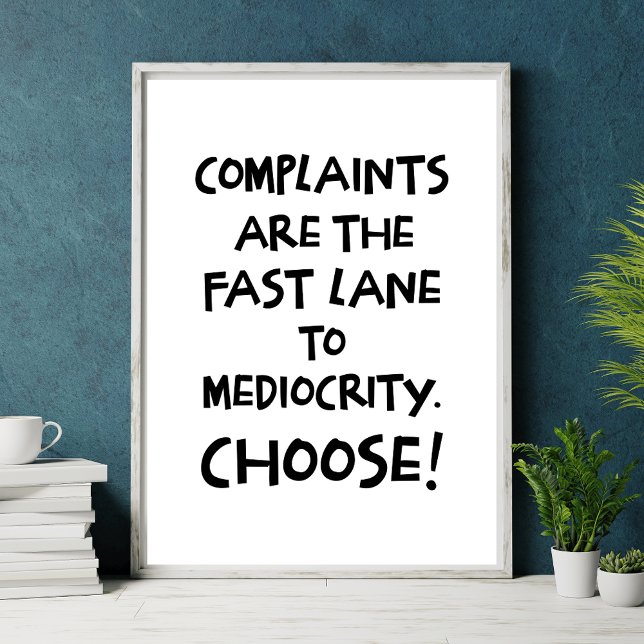 Inspirational Wall Art - Choose! No More Complaint (Creator Uploaded)