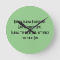 Inspirational wall clock. Hate is always foolish