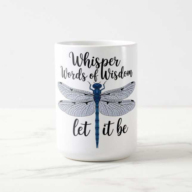 Inspirational Whisper Words Of Wisdom Coffee Mug (Center)