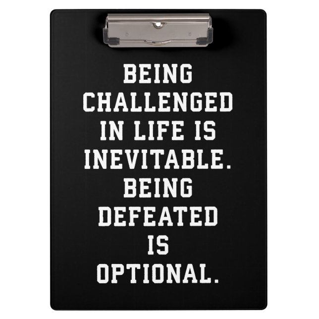 Inspirational Words - Challenge vs Defeat Clipboard (Front)