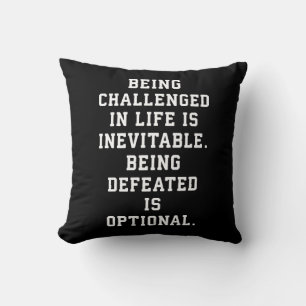 Inspirational Words - Challenge vs Defeat Cushion