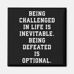 Inspirational Words - Challenge vs Defeat Magnet