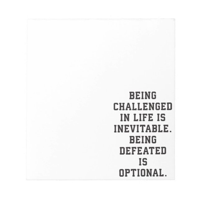 Inspirational Words - Challenge vs Defeat Notepad (Front)