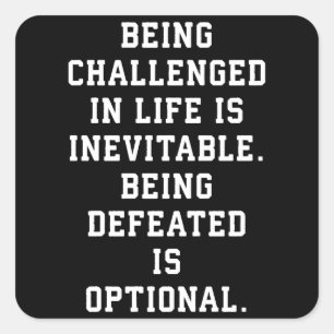 Inspirational Words - Challenge vs Defeat Square Sticker