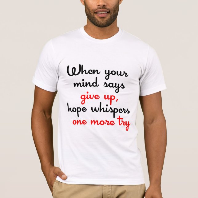 Inspirational words Tshirt (Front)