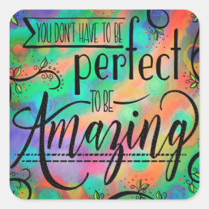 Inspirational “You are Amazing” Square Sticker