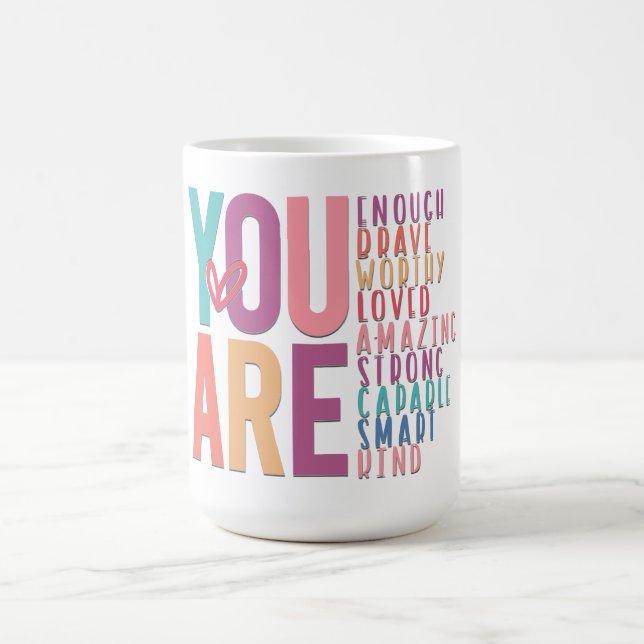 Inspirational You Are Enough Coffee Mug (Center)