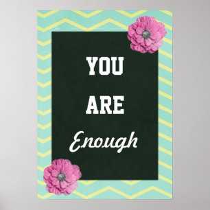 Inspirational You Are Enough Poster