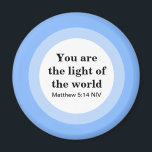 Inspirational You are the light of the World Blue Magnet<br><div class="desc">This cute blue magnet features a beautiful bible verse that reminds us of how valuable we are to the world.</div>