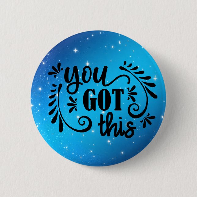 Inspirational | You Got This 6 Cm Round Badge (Front)