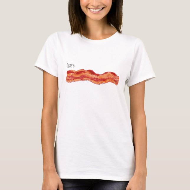 Inspire Bacon T-Shirt (Front)