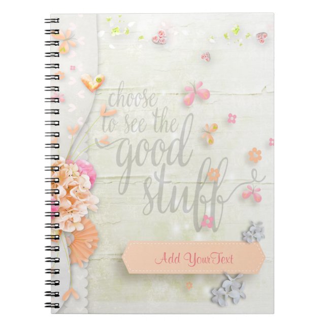 Inspire - Choose to see the Good Stuff Spiral Notebook (Front)