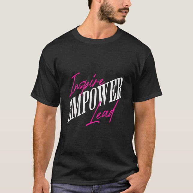 Inspire empower lead T-Shirt (Front)