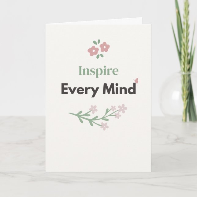Inspire Every Mind Teacher Floral  Card (Front)