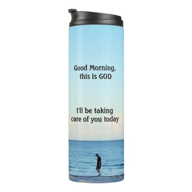 Inspire Good Morning, this is God Thermal Tumbler (Rotated Right)