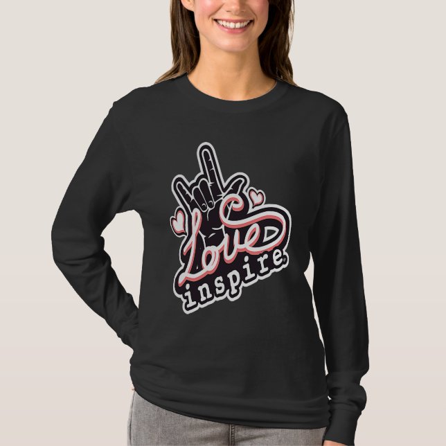 inspire Love ASL ILY Hand Sign Language Deaf Aware T-Shirt (Front)