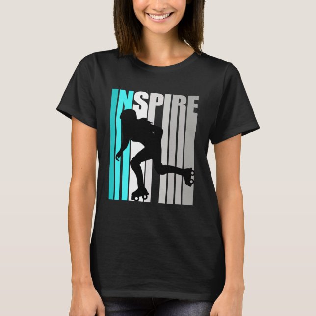 Inspire Roller Skating Girls Loves To Skate Women  T-Shirt (Front)