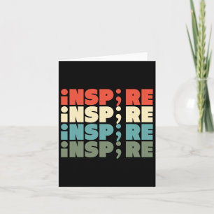 Inspire Semicolon Suicide Awareness Project2  Card
