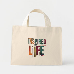 Inspired by Life – Tiny Tote Bag