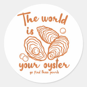 Inspired Motivation Ocean The World Is That Your O Classic Round Sticker