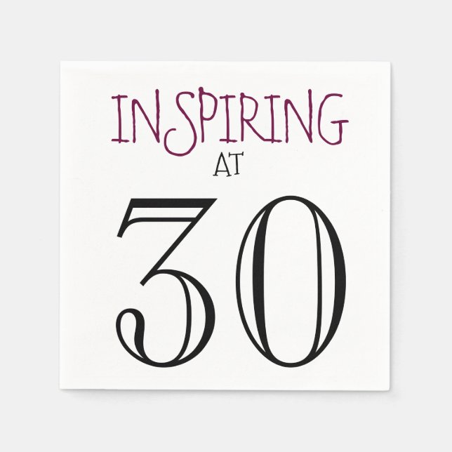 Inspiring at 30 Celebrating Birthday Party Napkin (Front)