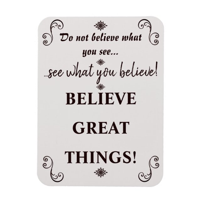 Inspiring Believe Great Things Quote Magnet (Vertical)