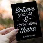 Inspiring Believe In Yourself Motivational Postcard<br><div class="desc">Inspiring Believe In Yourself Motivational Postcard - Quoting the American president Theodore Roosevelt “If you believe you can you are half way there”. Certainly words to live by. Wake up be inspired, seize the day and feel rejuvenated with this sensational postcard. Also the ideal gift for anyone who might need...</div>
